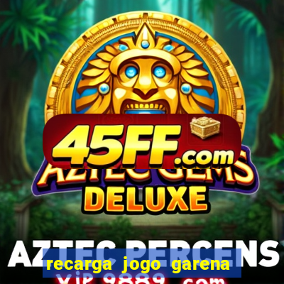 recarga jogo garena free fire